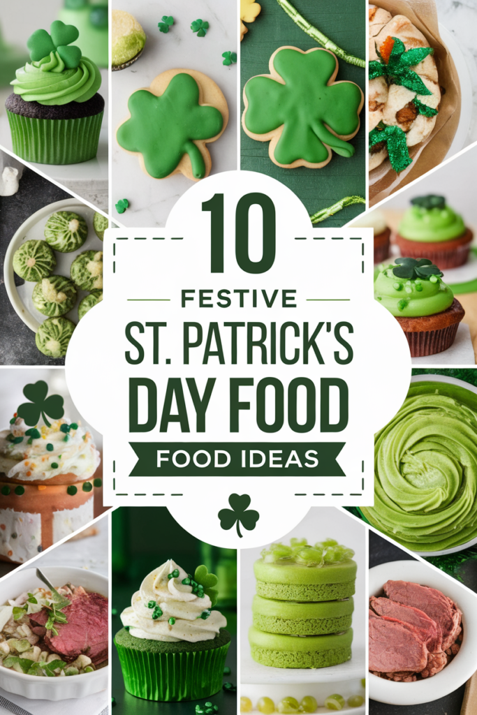 10 Festive St. Patrick's Day Food Ideas. Green-themed dishes and desserts for celebration inspiration.